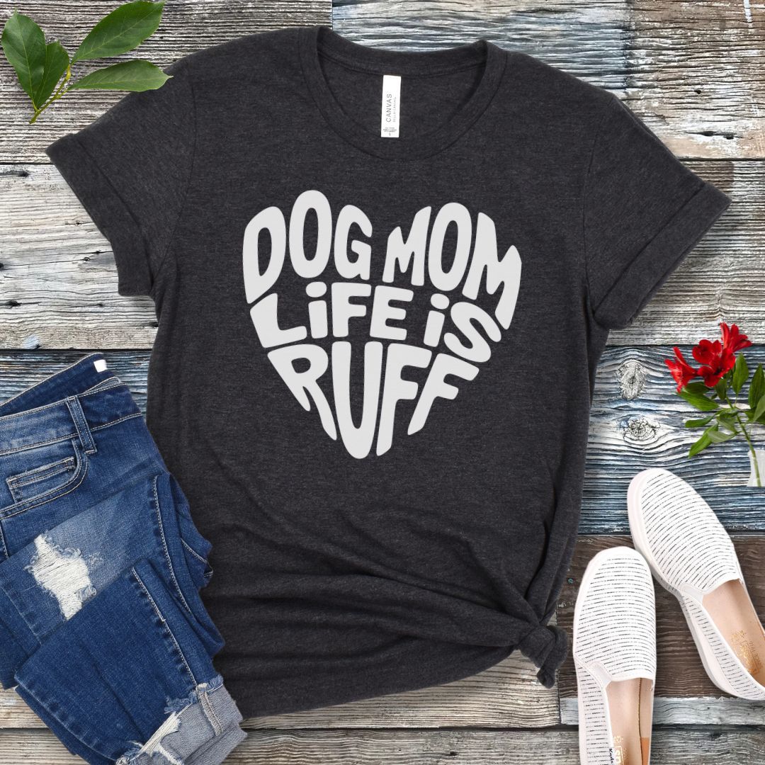 Dog Mom Ruff Heart T-Shirt