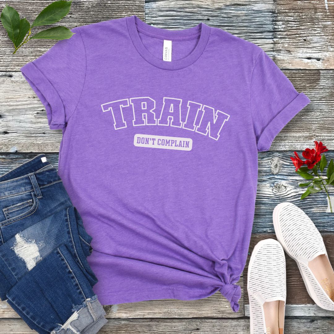 Train Don't Complain T-Shirt