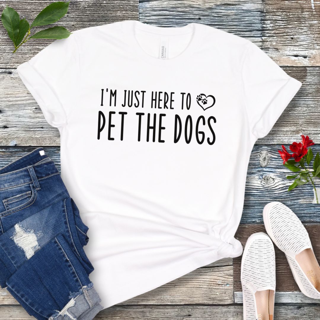 Here To Pet Dogs T-Shirt