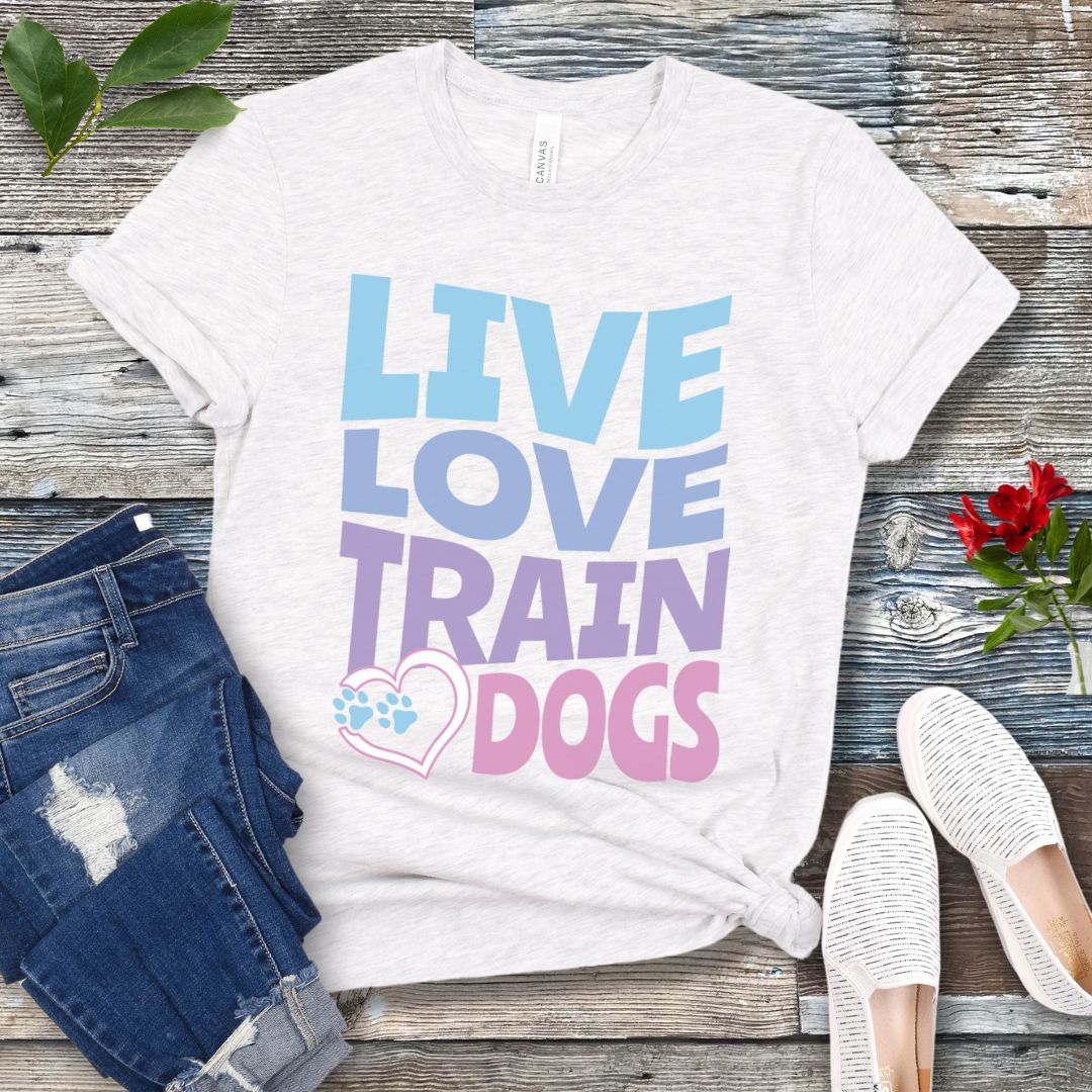 Live Love Train Dogs T-Shirt