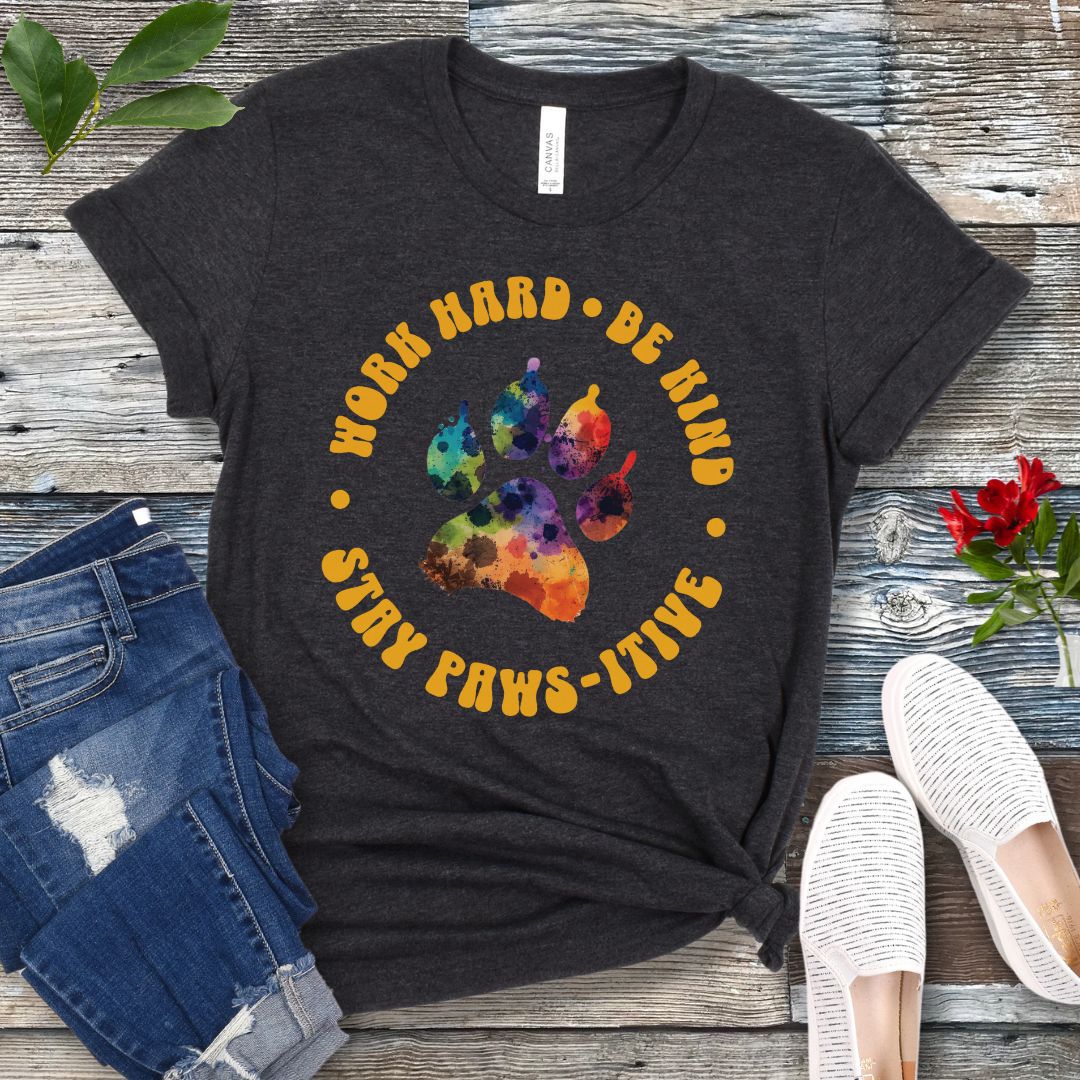 Stay Paws-itive T-Shirt