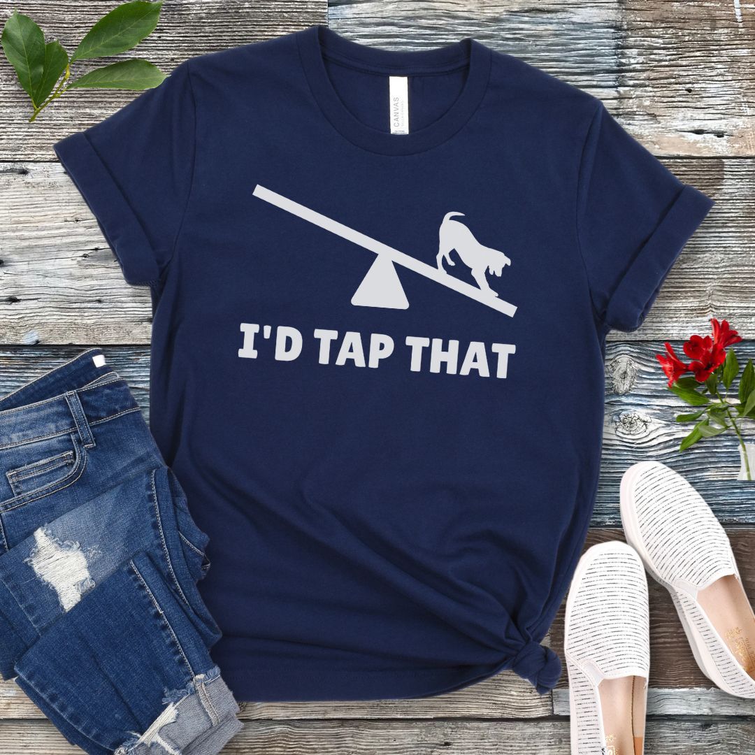 I'd Tap That T-Shirt