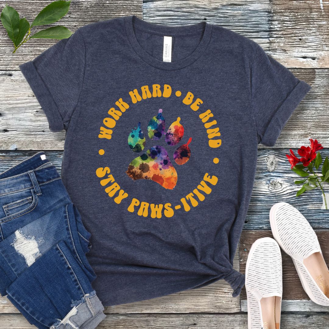 Stay Paws-itive T-Shirt