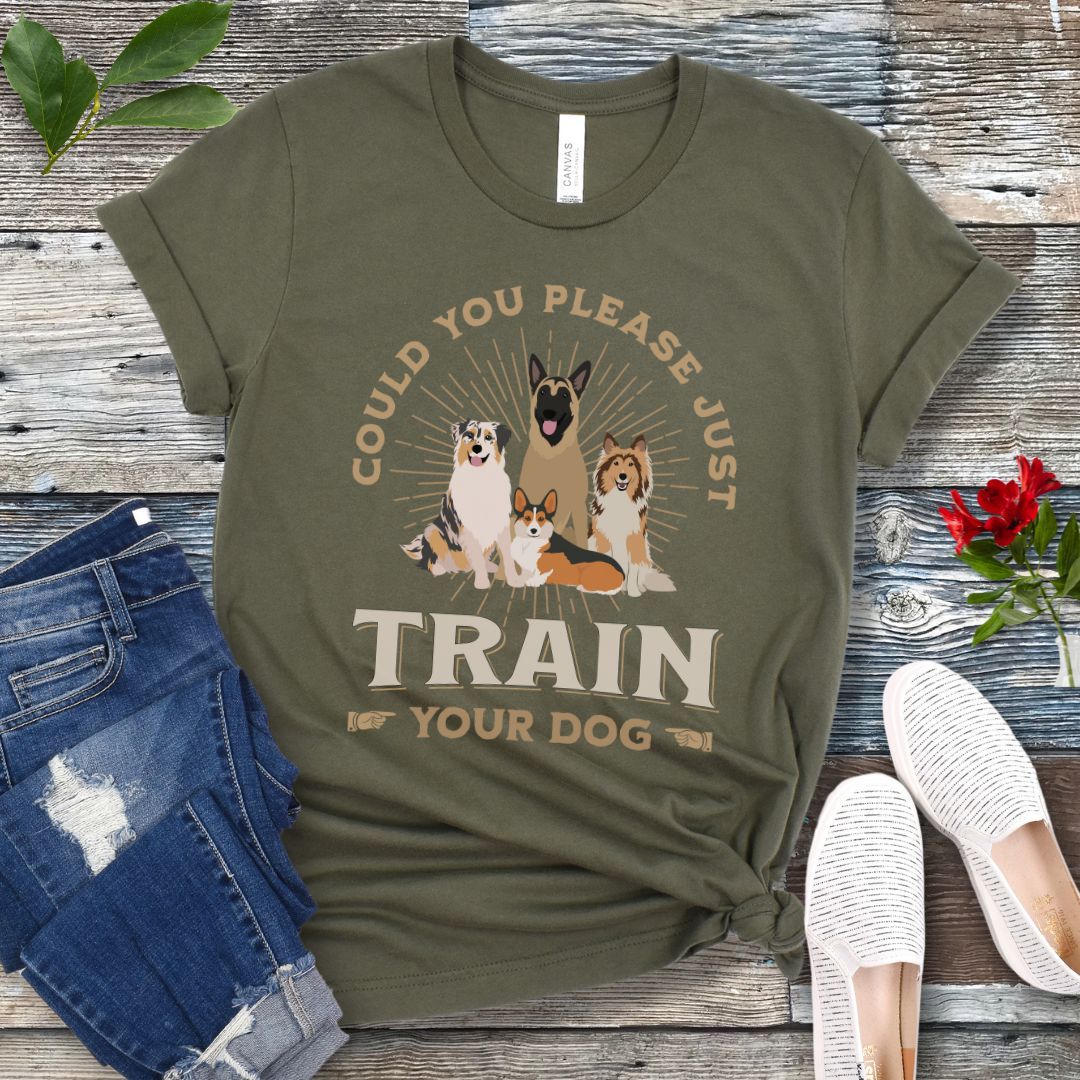 Please Just Train Your Dog T-Shirt
