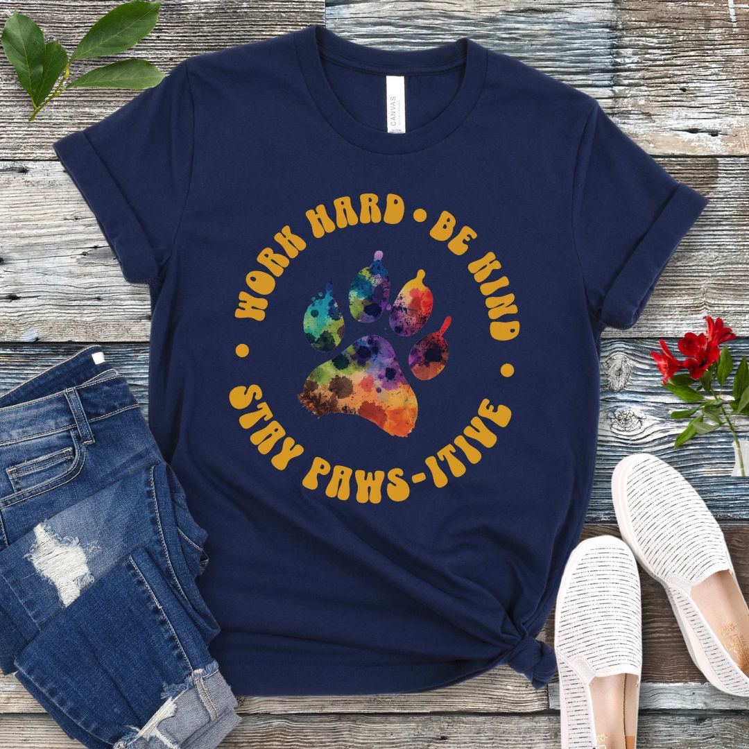 Stay Paws-itive T-Shirt