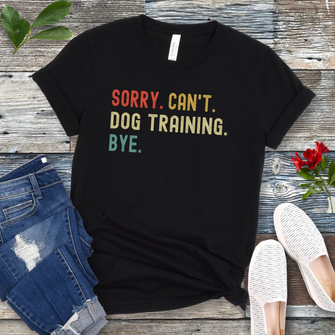 Sorry Can't Dog Training T-Shirt