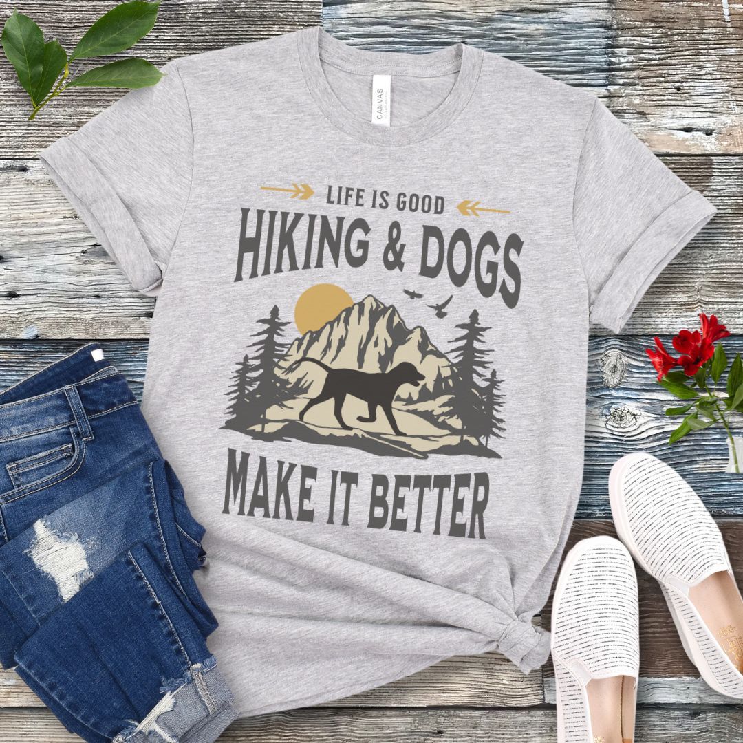 Hiking and Dogs Make It Better T-Shirt