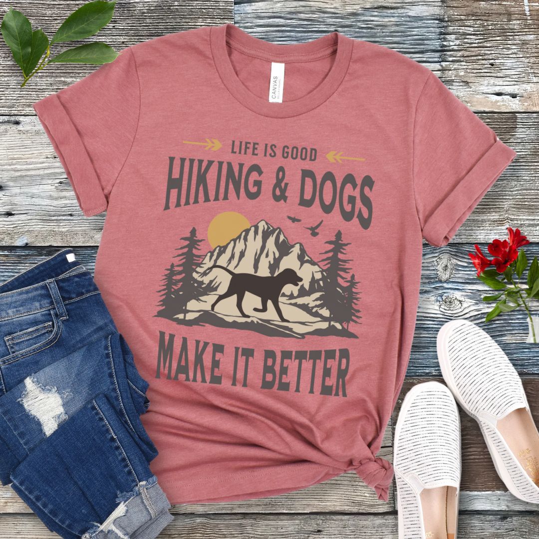 Hiking and Dogs Make It Better T-Shirt