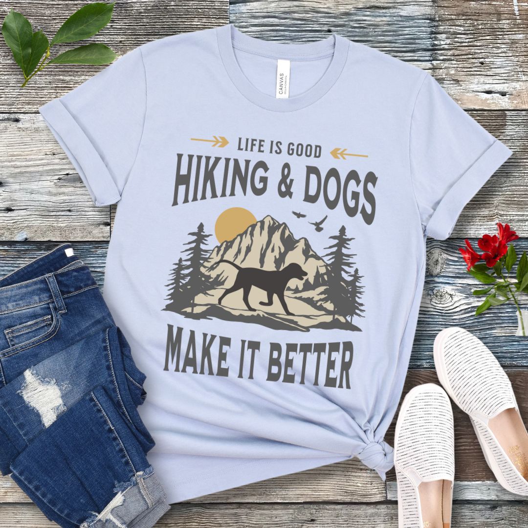 Hiking and Dogs Make It Better T-Shirt