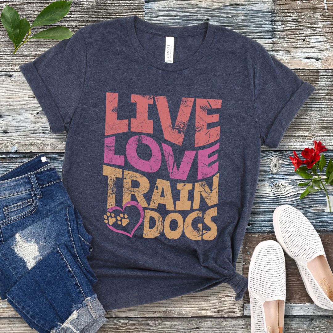 Live Love Train Dogs T-Shirt