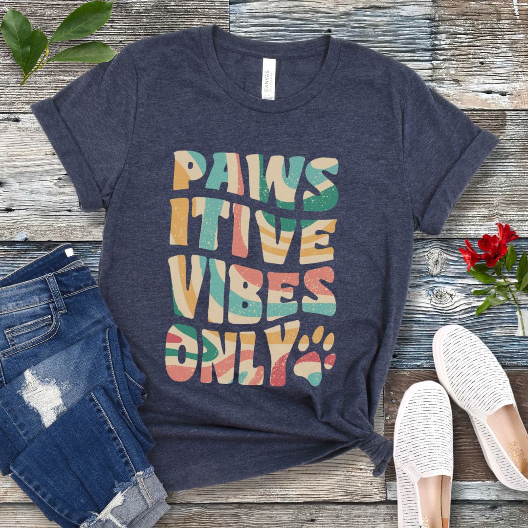Pawsitive Vibes Only T-Shirt