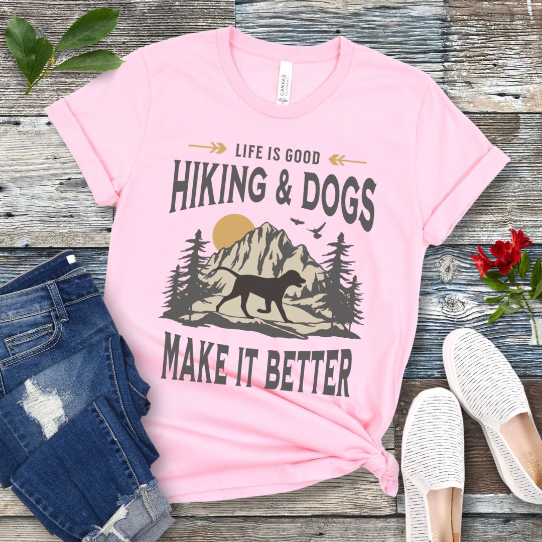 Hiking and Dogs Make It Better T-Shirt