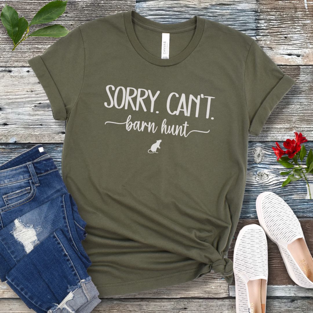 Sorry Can't Barn Hunt T-Shirt