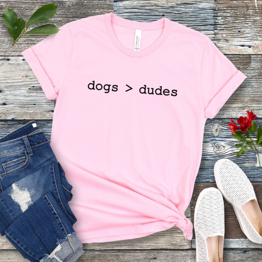 Dogs > Dudes T-Shirt
