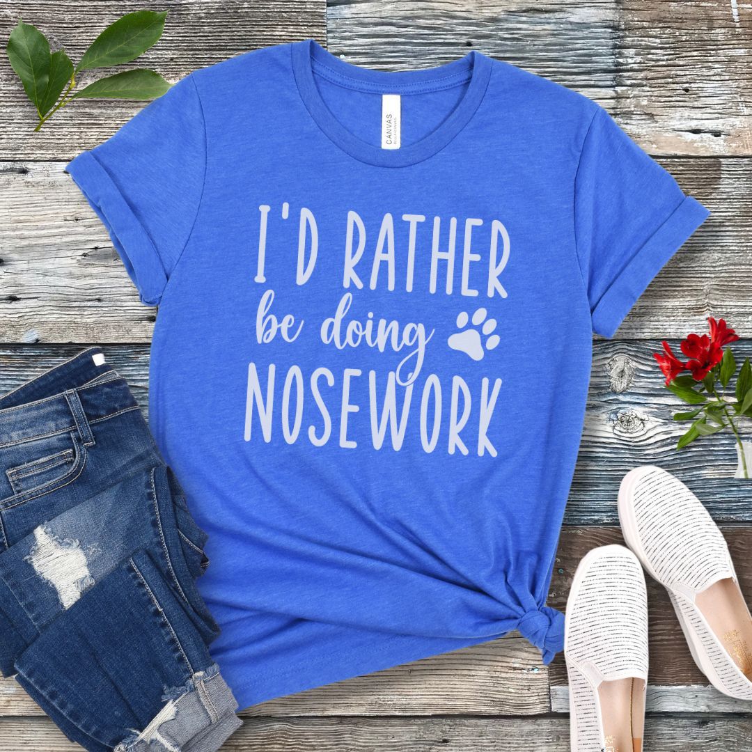 Rather Be Nosework T-Shirt