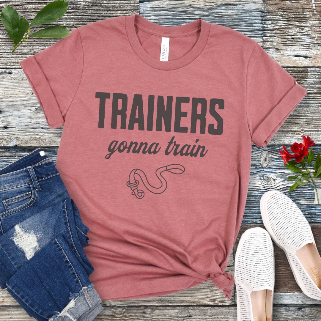 Trainers Gonna Train T-Shirt