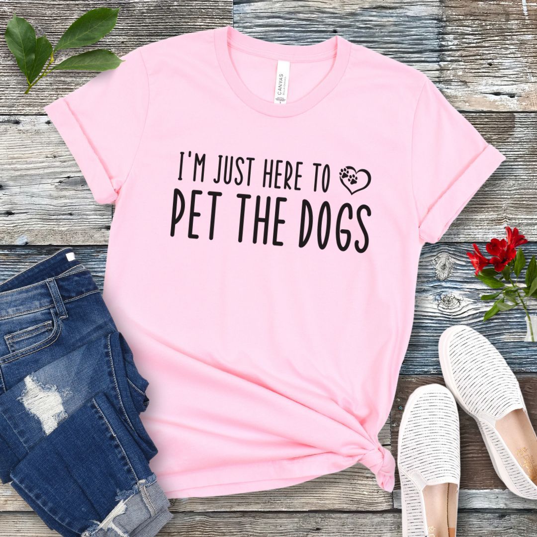 Here To Pet Dogs T-Shirt