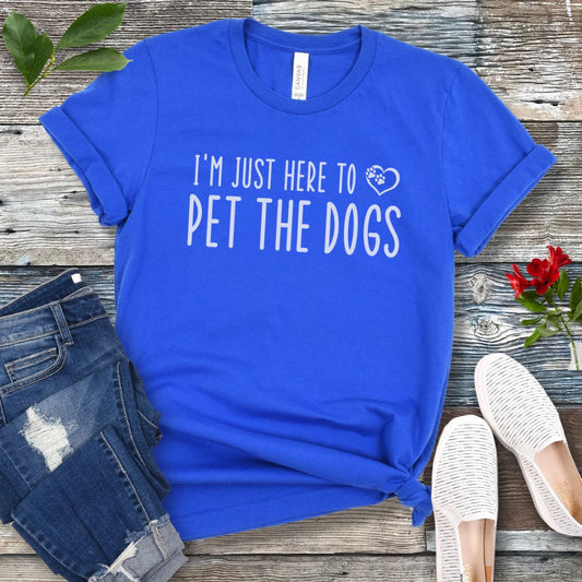 Here To Pet Dogs T-Shirt