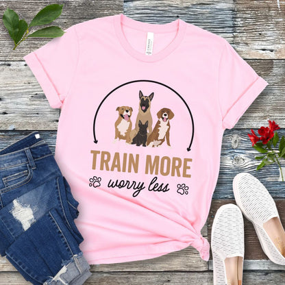 Train More Worry Less T-Shirt