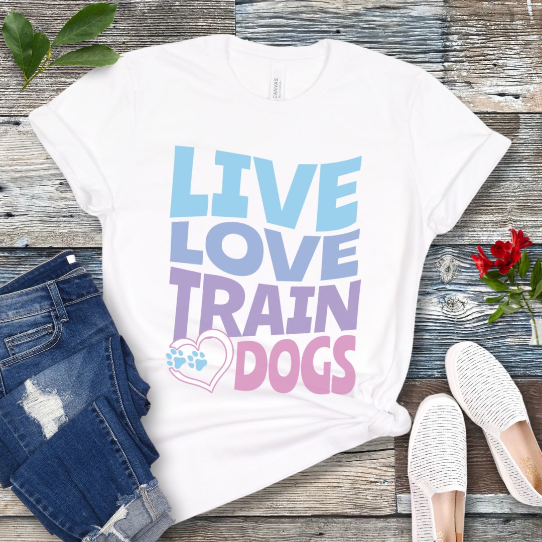 Live Love Train Dogs T-Shirt