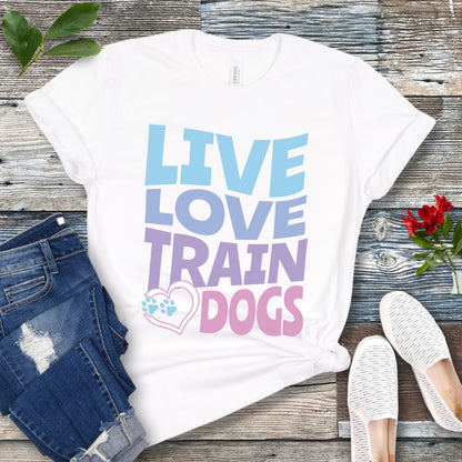 Live Love Train Dogs T-Shirt