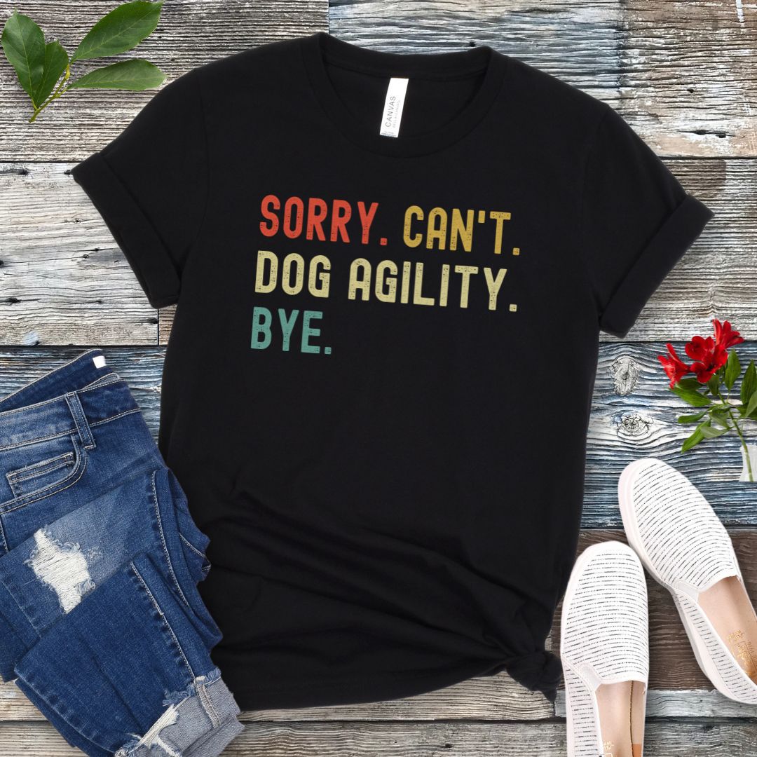 Sorry Can't Agility T-Shirt