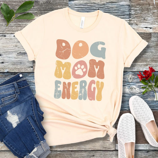 Dog Mom Energy T-Shirt