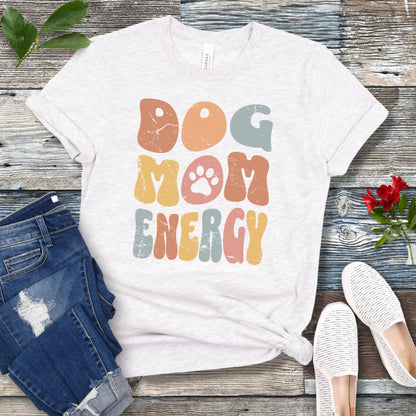 Dog Mom Energy T-Shirt