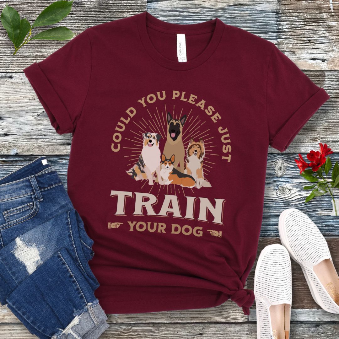 Please Just Train Your Dog T-Shirt