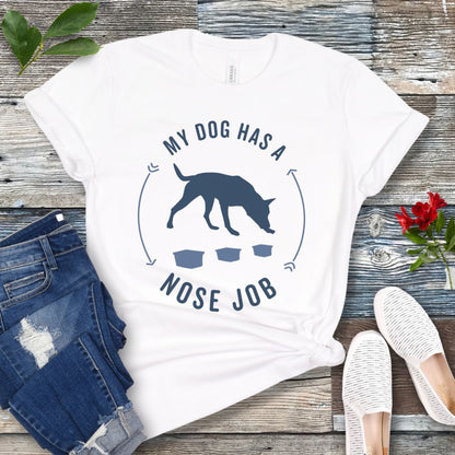 Dog Has Nose Job T-Shirt