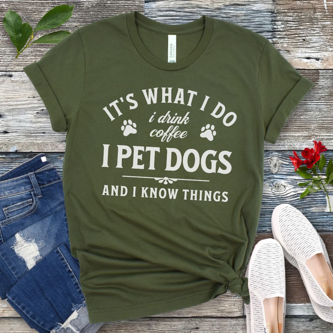 Pet Dogs Know Things T-Shirt