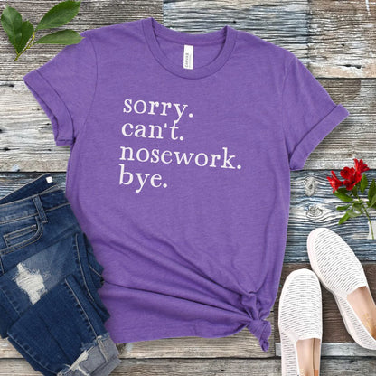 Minimalist Sorry Can't Nosework T-Shirt
