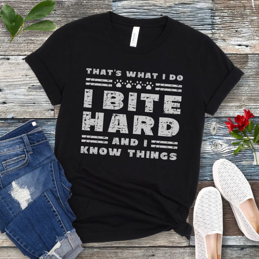 Bite Hard Know Things T-Shirt