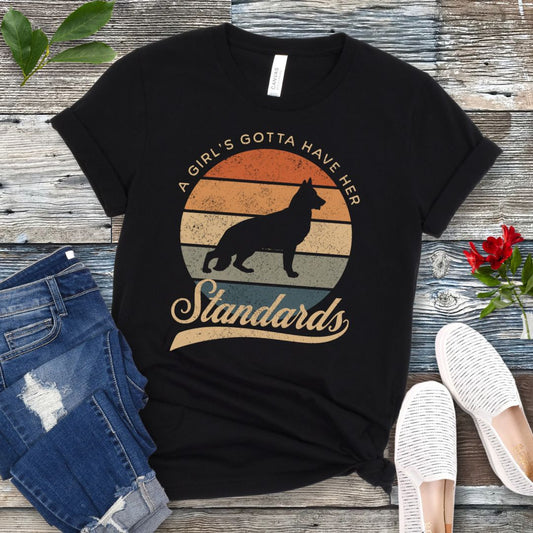 Girl's Gotta Have Standards Shepherd T-Shirt