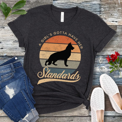 Girl's Gotta Have Standards Shepherd T-Shirt