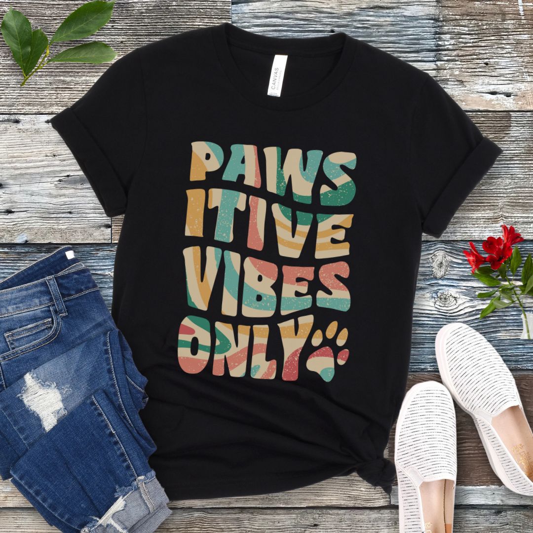 Pawsitive Vibes Only T-Shirt