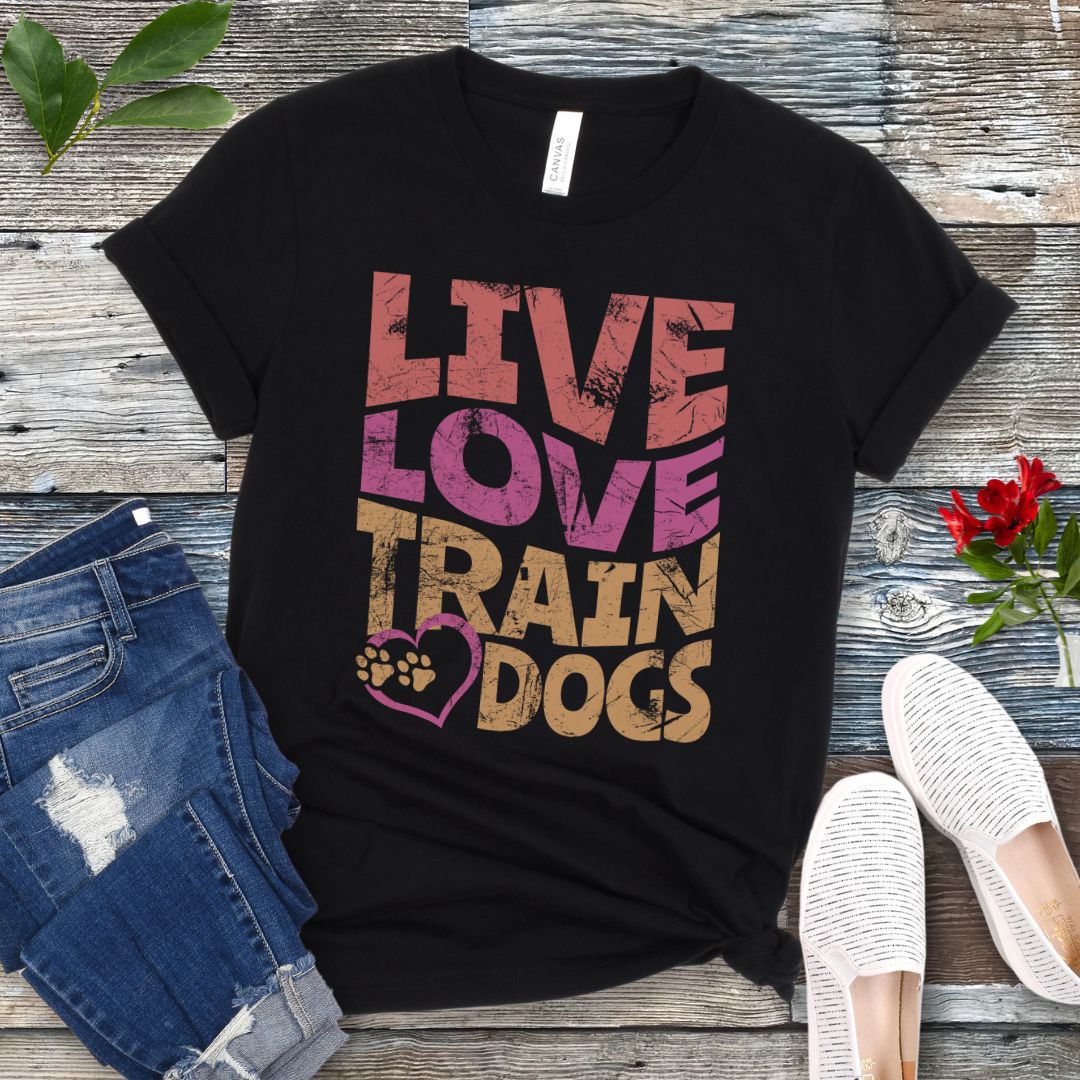 Live Love Train Dogs T-Shirt