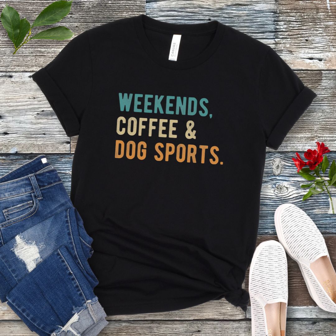 Weekends Coffee Dog Sports T-Shirt