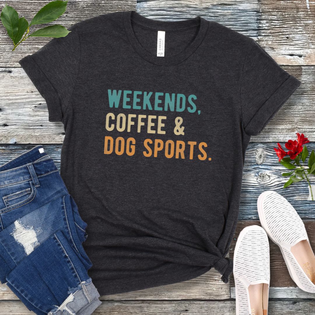 Weekends Coffee Dog Sports T-Shirt