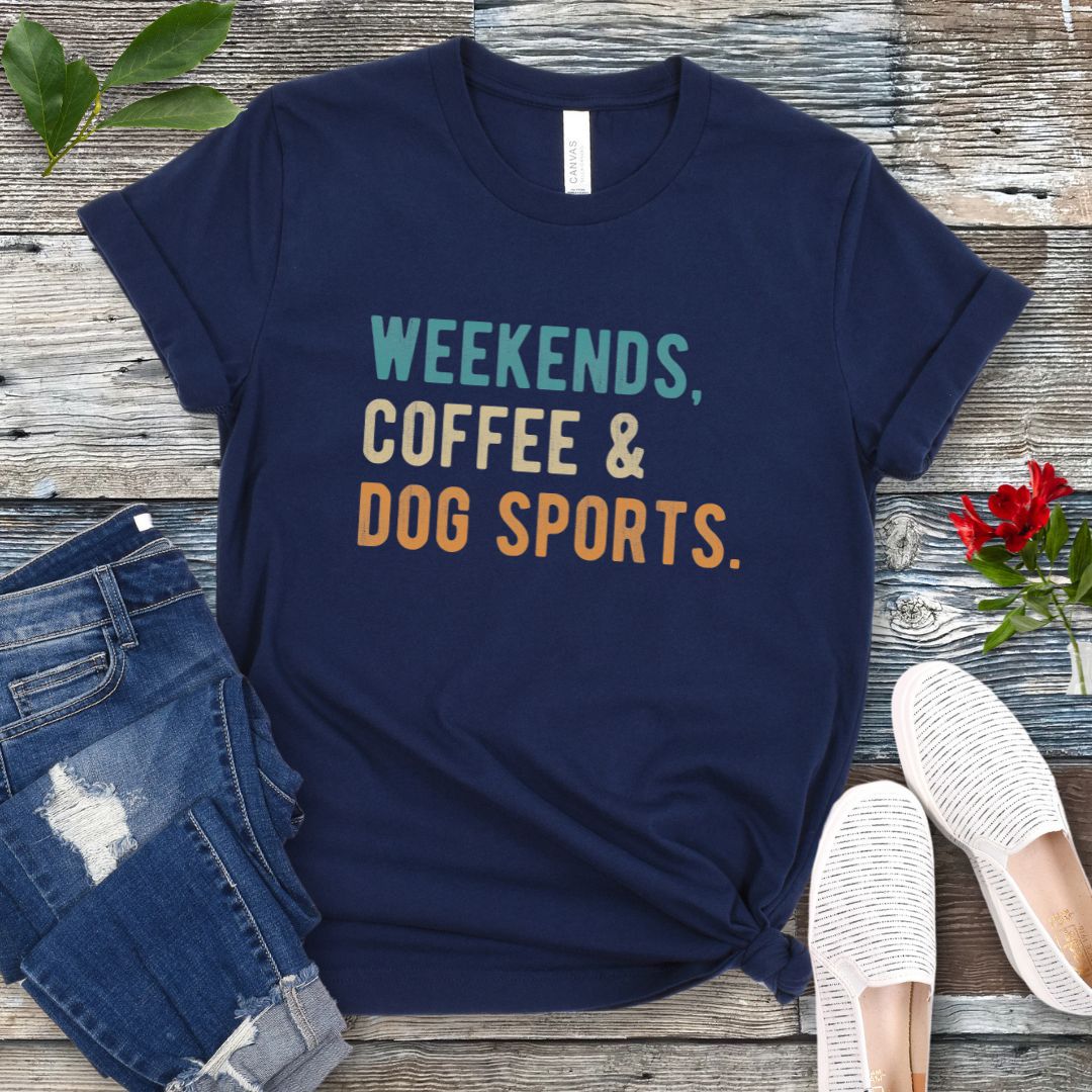 Weekends Coffee Dog Sports T-Shirt