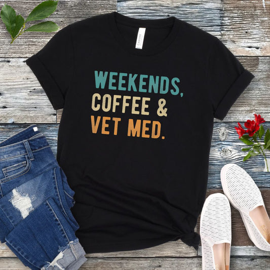 Weekends Coffee Vet Med T-Shirt
