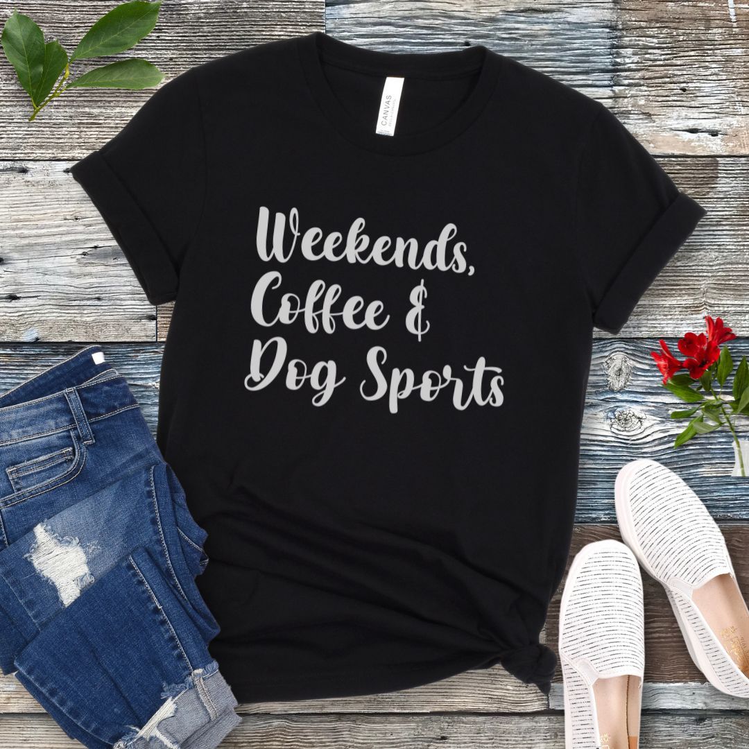 Weekends Coffee & Dog Sports T-Shirt
