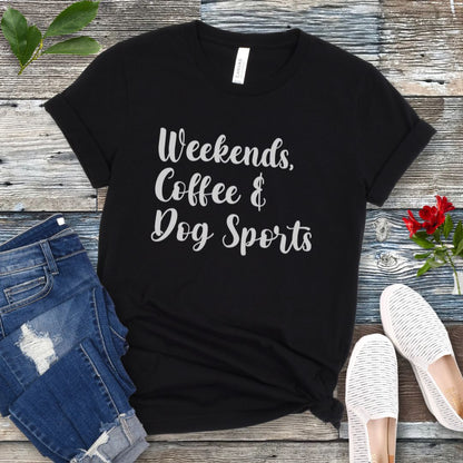 Weekends Coffee & Dog Sports T-Shirt