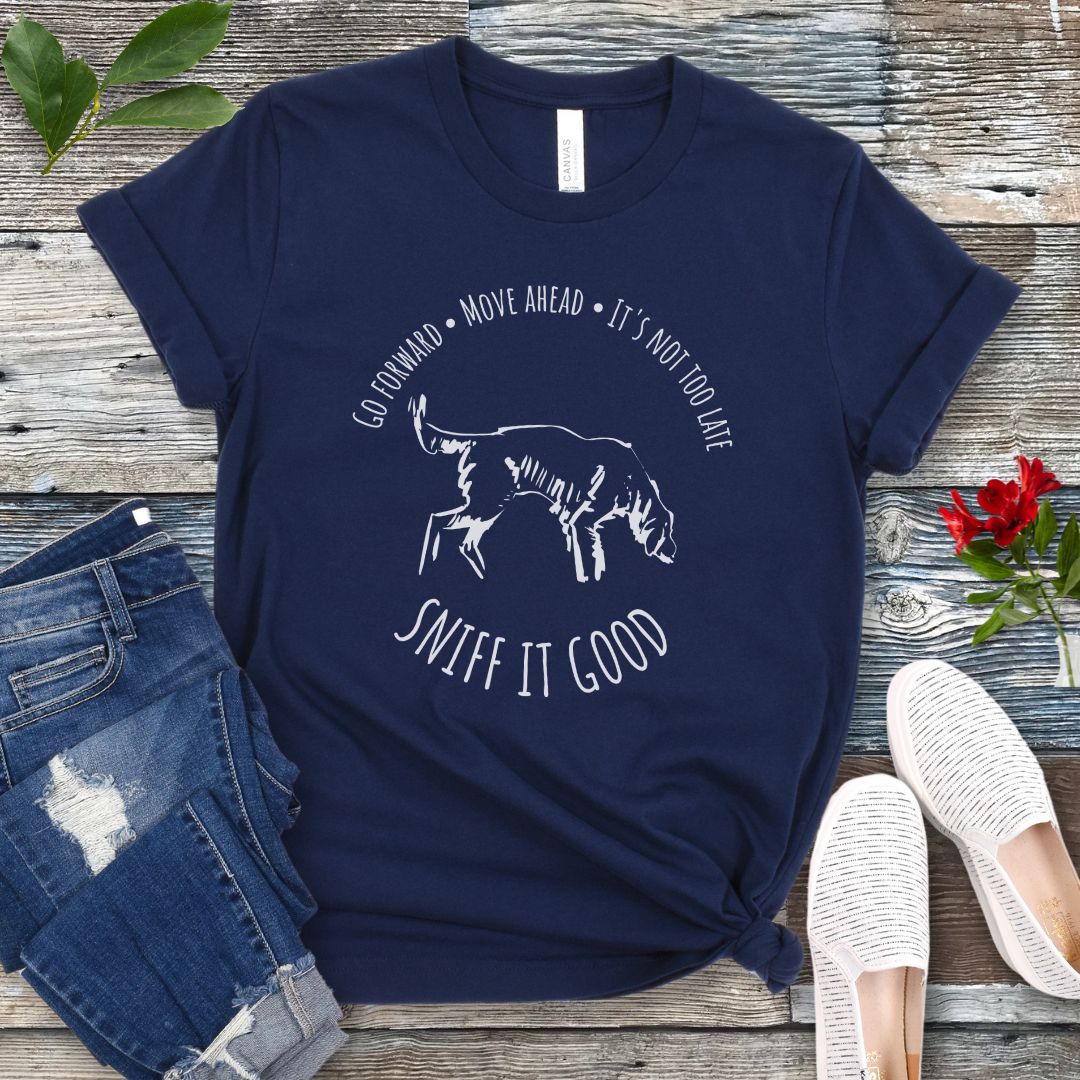 Sniff It Good T-Shirt