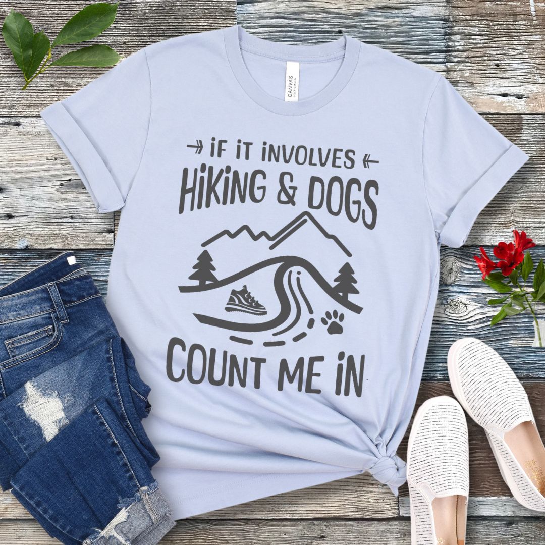 Hiking and Dogs Count Me In T-Shirt