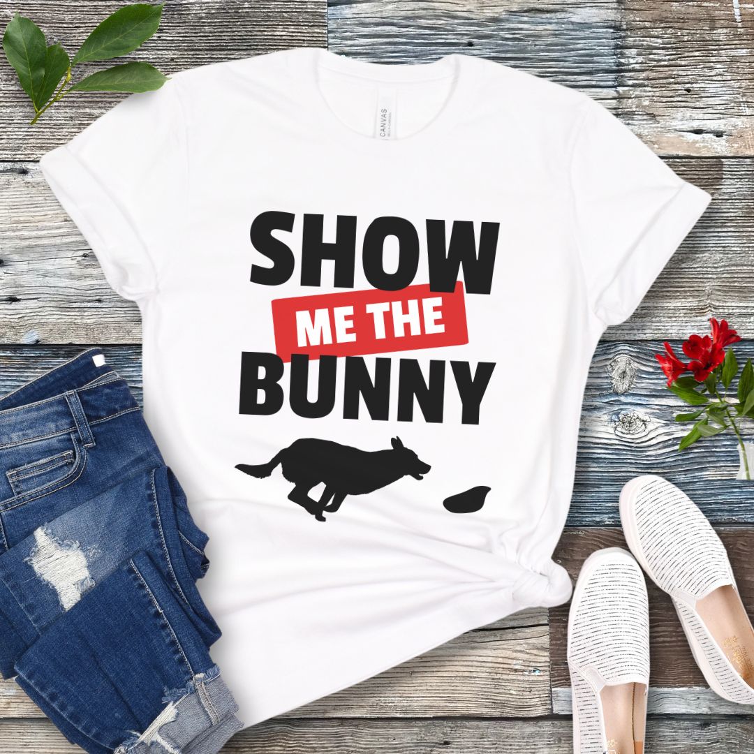 Show Me The Bunny Lure Coursing T-Shirt