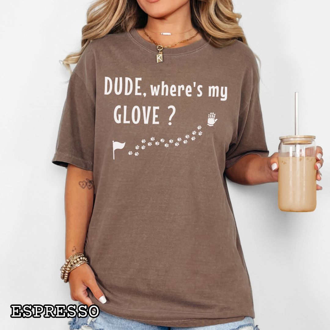 Woman wearing a brown tracking dog t-shirt with flag, paw prints, and glove, and the text 'DUDE, where's my GLOVE?'.