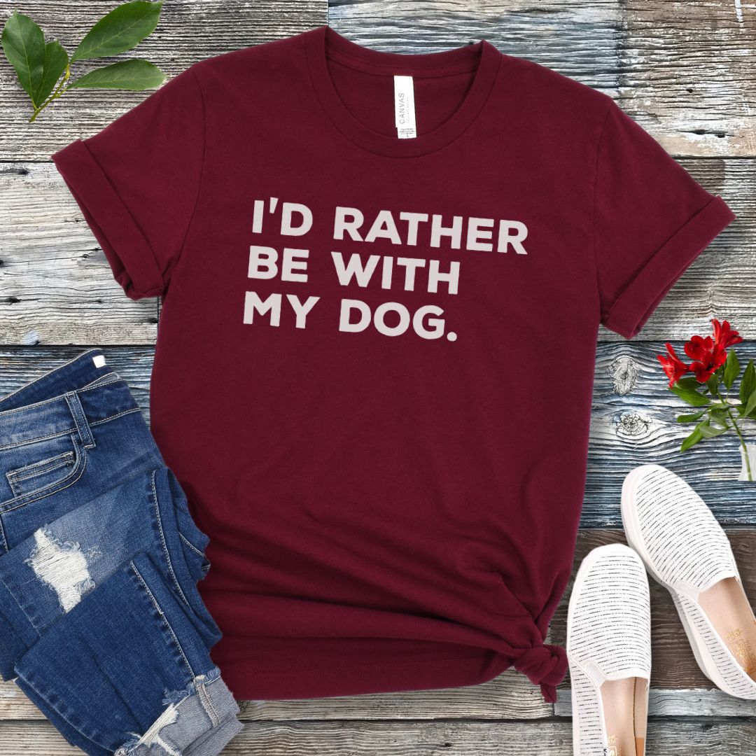 Rather Be With My Dog T-Shirt