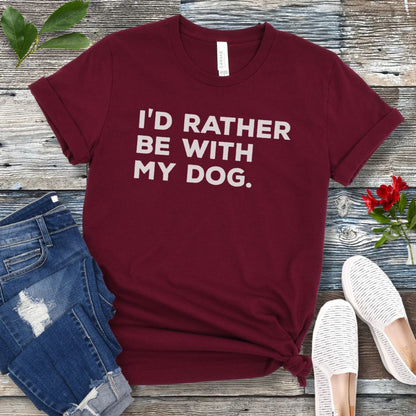 Rather Be With My Dog T-Shirt