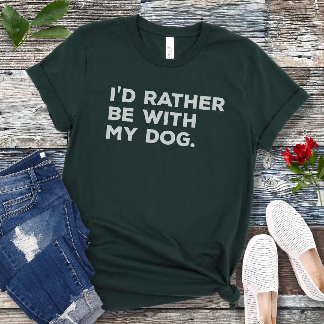 Rather Be With My Dog T-Shirt